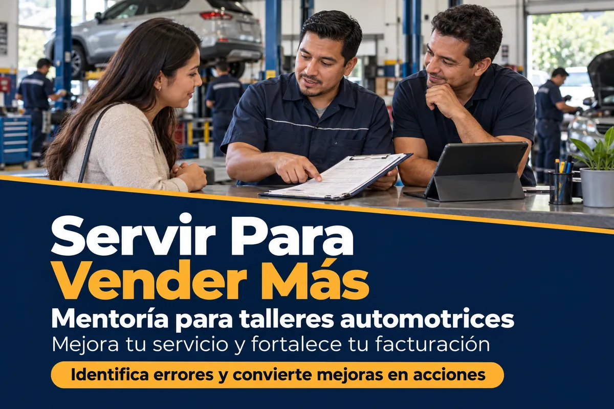 Servir Para Vender Más: mentoría para mejorar la atención al cliente y fortalecer la facturación del taller automotriz.