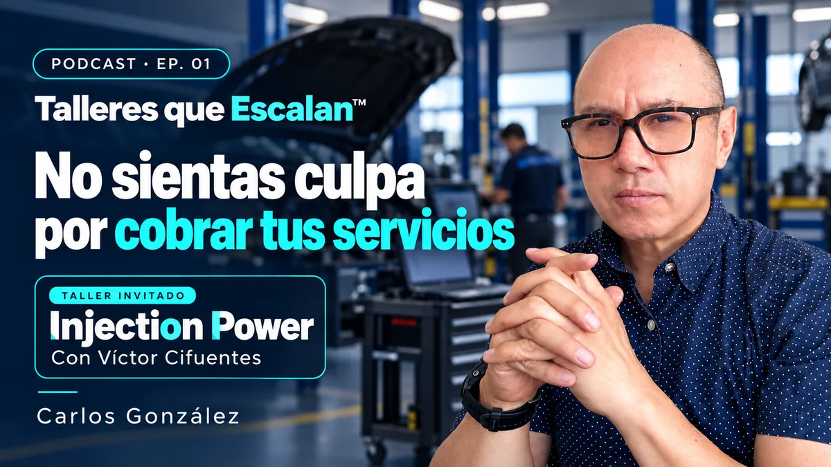 Carlos González en la portada de Talleres que Escalan™, episodio 1: No sientas culpa por cobrar tus servicios, con Víctor Cifuentes de Injection Power.